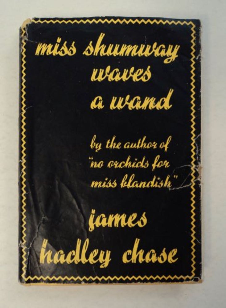 [97205] Miss Shumway Waves a Wand. James Hadley CHASE.