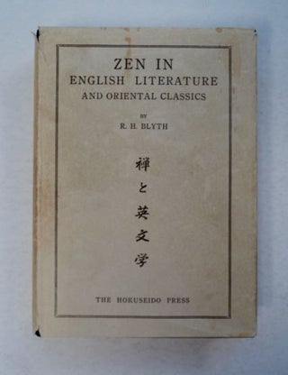 97206] Zen in English Literature and Oriental Classics. R. H. BLYTH