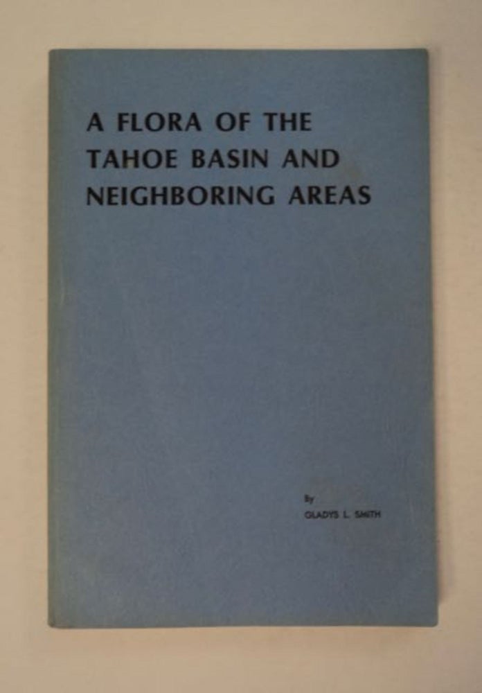 [97222] A Flora of the Tahoe Basin and Neighboring Areas. Gladys L. SMITH.