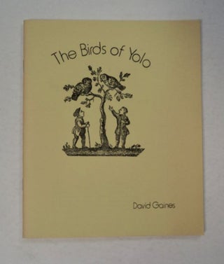 97224] The Birds of Yolo. David GAINES