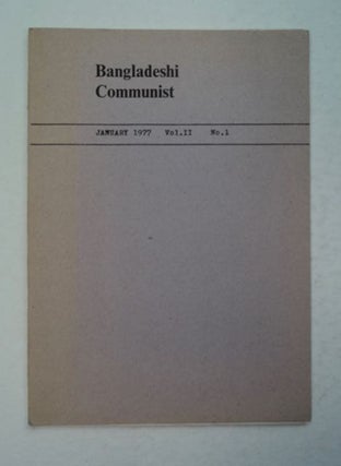 97254] BANGLADESHI COMMUNIST: QUARTERLY INTERNATIONAL JOURNAL OF THE MARXIST LENINIST COMMUNIST...