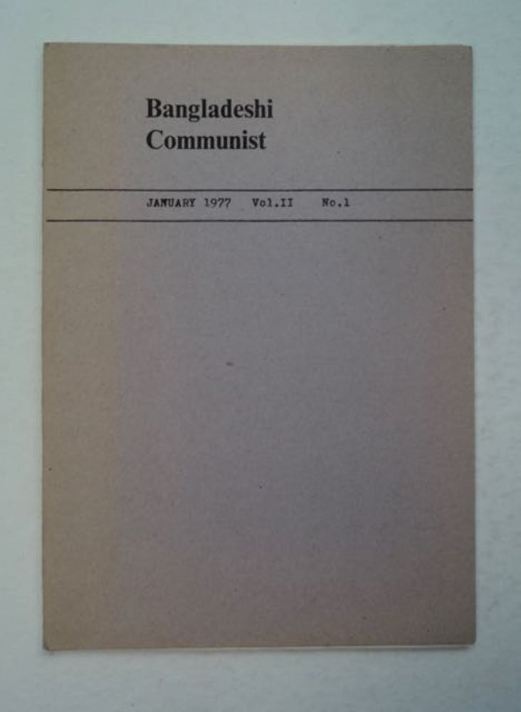 [97254] BANGLADESHI COMMUNIST: QUARTERLY INTERNATIONAL JOURNAL OF THE MARXIST LENINIST COMMUNIST PARTY OF BANGLADESH