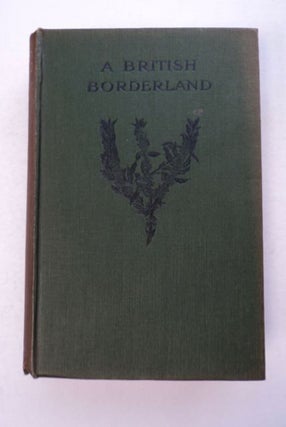 97259] A British Borderland: Service and Sport in Equatoria. Captain H. A. WILSON