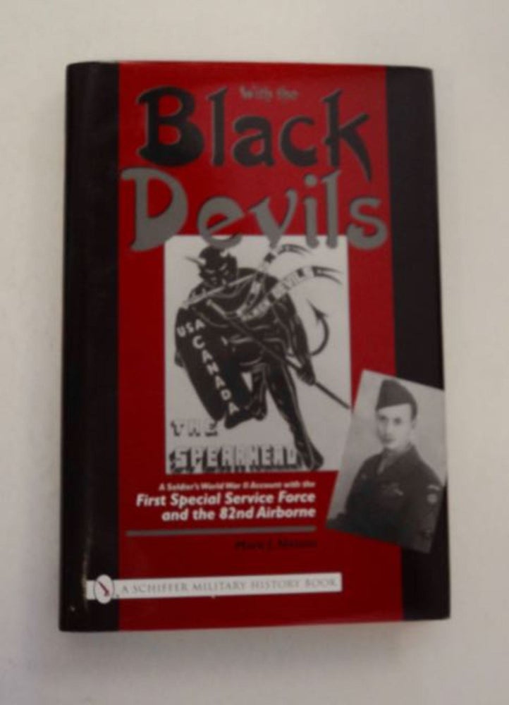 [97328] With the Black Devils: A Soldier's World War II Account with the First Special Service Force and the 82nd Airborne. Mark J. NELSON.