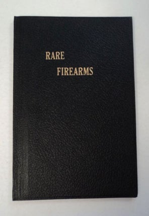 97330] A Catalog of Rare Firearms. Gil HEBARD