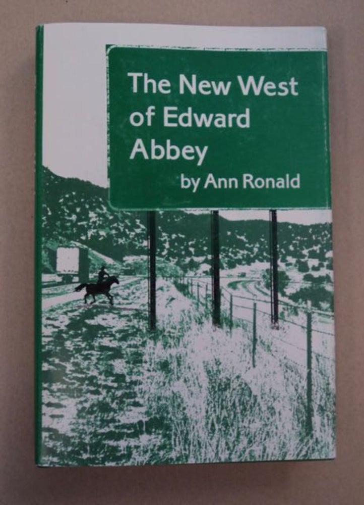 [97340] The New West of Edward Abbey. Ann RONALD.