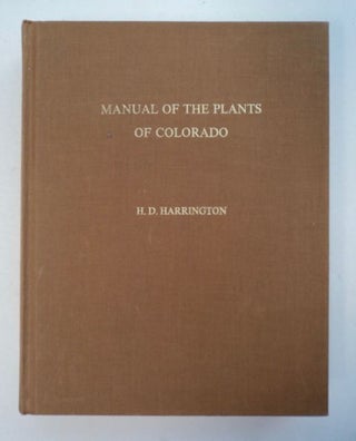 97345] Manual of the Plants of Colorado for the Identification of the Ferns and Flowering Plants...