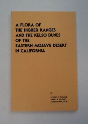 97348] A Flora of the Higher Ranges and the Kelso Dunes of the Eastern Mojave Desert in...