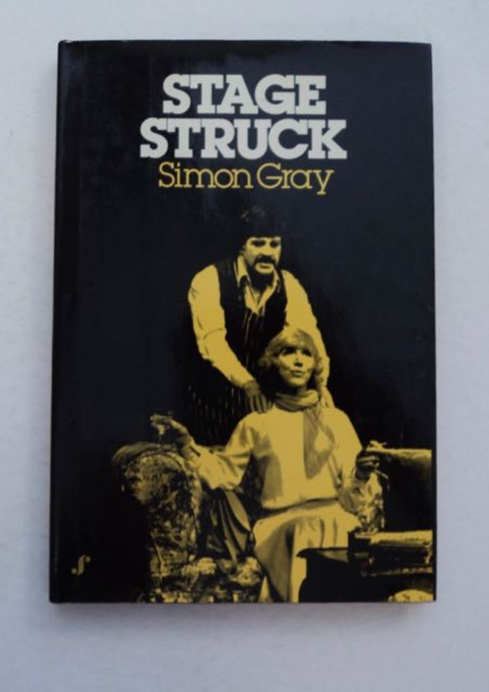 [97356] Stage Struck. Simon GRAY.