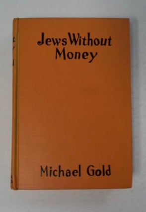 97383] Jews without Money. Michael GOLD