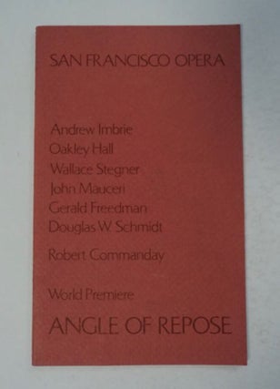 97388] San Francisco Opera, World Premier, Angle of Repose. Andrew IMBRIE, Wallace Stegner,...