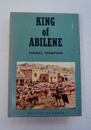 97421] King of Abilene. Thomas THOMPSON