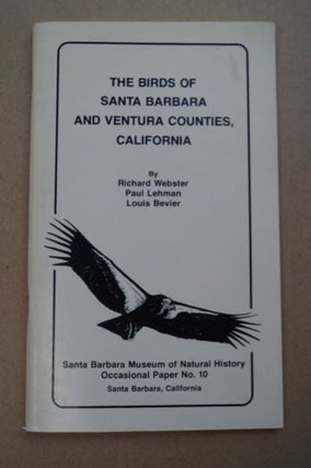 97428] The Birds of Santa Barbara and Ventura Counties, California. Richard WEBSTER, Paul Lehman,...