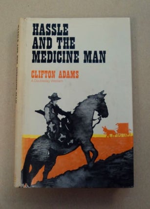 97456] Hassle and the Medicine Man. Clifton ADAMS