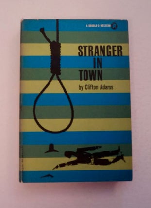 97463] Stranger in Town. Clifton ADAMS
