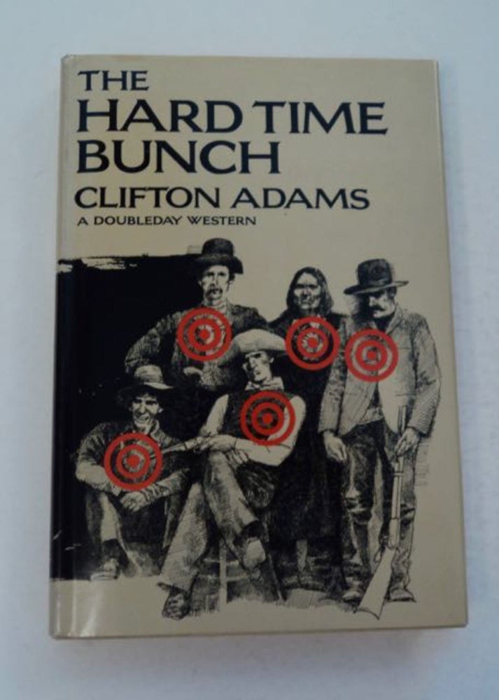 [97470] The Hard Time Bunch. Clifton ADAMS.