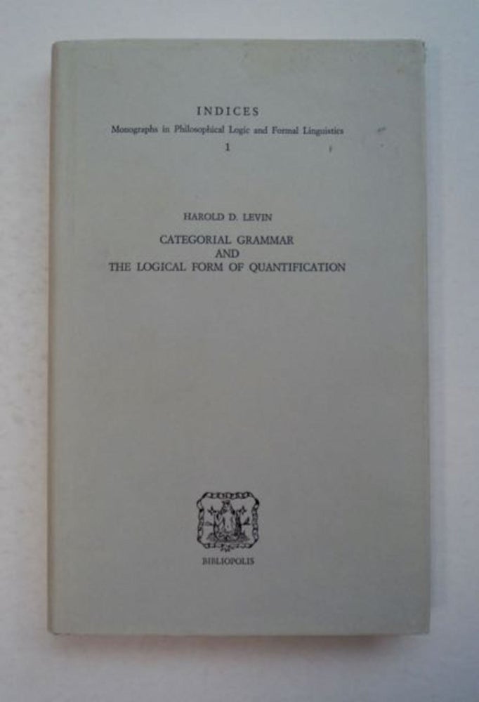 [97476] Categorical Grammar and the Logical Form of Quantification. Harold D. LEVIN.