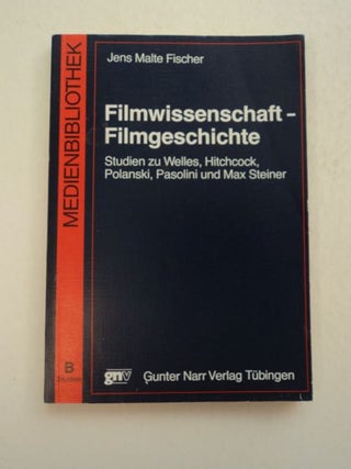 97477] Filmwissenschaft-Filmgeschichte: Studien zu Welles, Hitchcock, Polanski, Pasolini und Max...