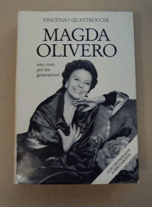 97513] Magda Olivero: Una Voce per Tre Generazioni. Vincenzo C. QUATTROCCHI