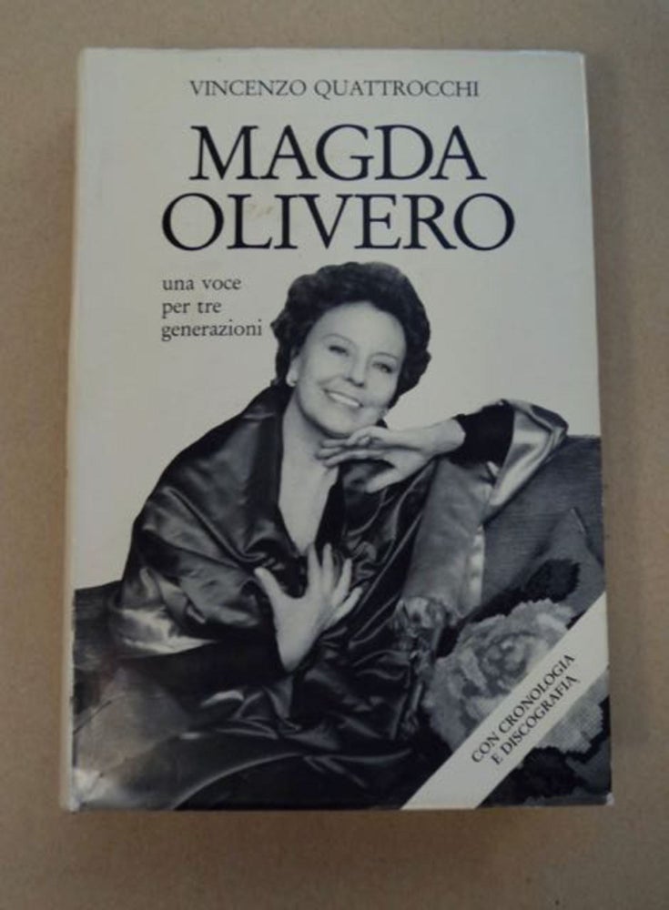 [97513] Magda Olivero: Una Voce per Tre Generazioni. Vincenzo C. QUATTROCCHI.