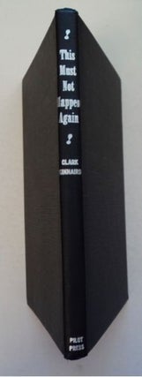 97535] This Must Not Happen Again!: The Black Book of Fascist Horror. Clark KINNAIRD
