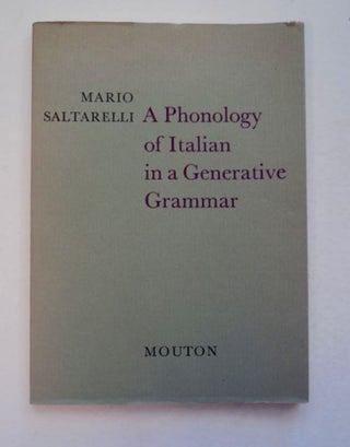 97540] A Phonology of Italian in a Generative Grammar. Mario SALTARELLI