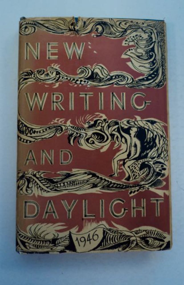 [97549] New Writing and Daylight Number Seven 1946. John LEHMAN, ed.