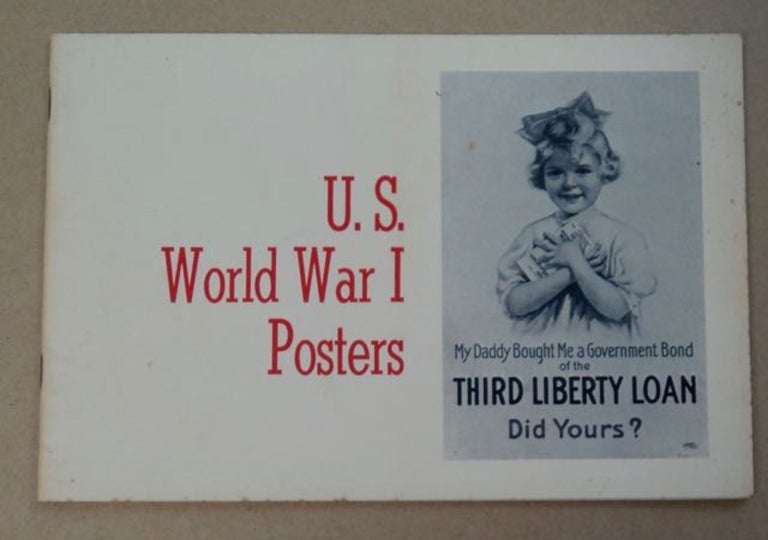 [97552] U.S. World War I Posters. SMITHSONIAN INSTITUTION TRAVELING EXHIBITION SERVICE.