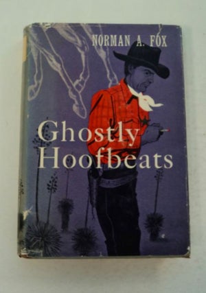 97564] Ghostly Hoofbeats. Norman A. FOX