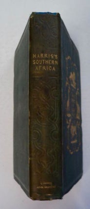 The Wild Sports of Southern Africa; Being the Narrative of an Expedition to the Cape of Good Hope, through the Territories of the Chief Moselekatse, to the Tropic of Capricorn