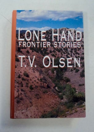 97583] Lone Hand: Frontier Stories. T. V. OLSEN