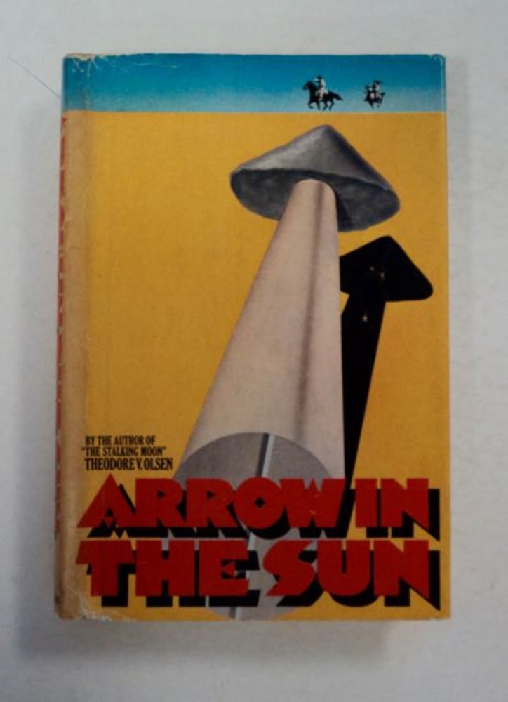[97584] Arrow in the Sun. Theodore V. OLSEN.
