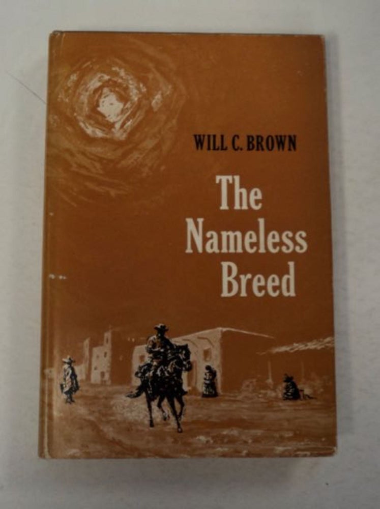 [97588] The Nameless Breed. Will C. BROWN.