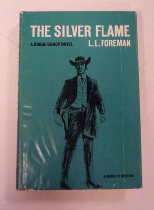 97590] The Silver Flame. L. L. FOREMAN