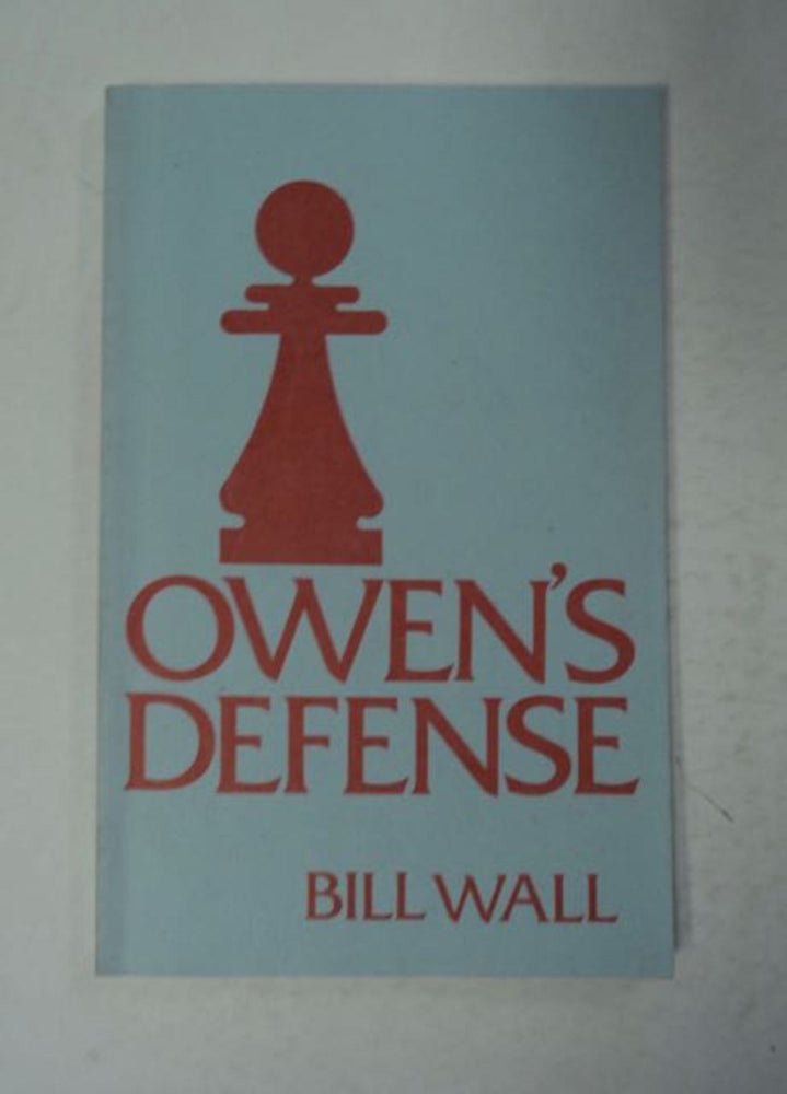 [97593] Owen's Defense. Bill WALL.