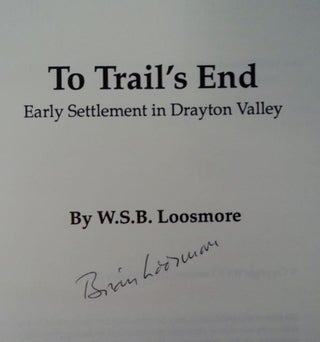 To Trail's End: Early Settlement in Drayton Valley