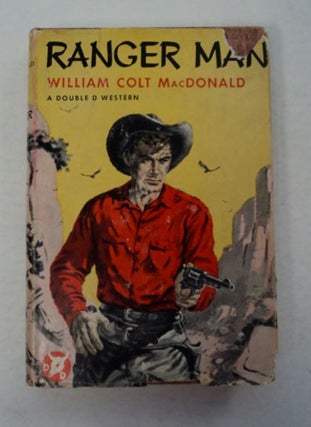 97613] Ranger Man. William Colt MacDONALD