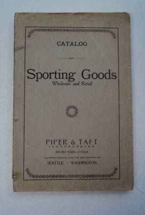97625] Catalog of Sporting Goods, Wholesale and Retail. PIPER, TAFT