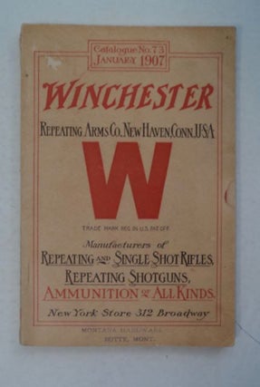 97626] Catalogue and Price List of Winchester Repeating Rifles, Carbines and Muskets, Repeating...