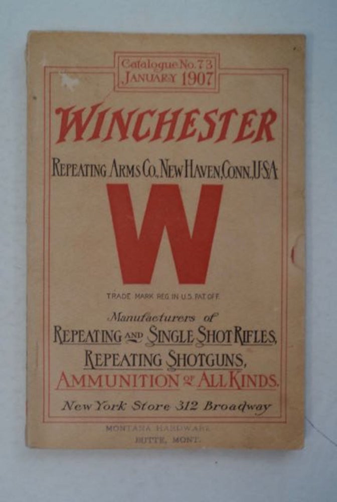[97626] Catalogue and Price List of Winchester Repeating Rifles, Carbines and Muskets, Repeating Shotguns, Single Shot Rifles, Metallic Cartridges ... Loaded Shot Shells, etc. WINCHESTER REPEATING ARMS CO.