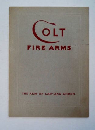 97628] Colt Revolvers and Automatic Pistols (cover title: Colt Fire Arms, the Arm of Law and...