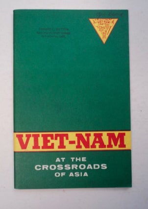 97651] Viet-Nam at the Crossroads of Asia. PRESS AND INFORMATION OFFICE EMBASSY OF VIET NAM