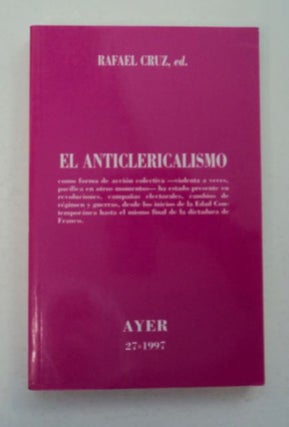 97664] El Anticlericalismo. Rafael CRUZ, ed