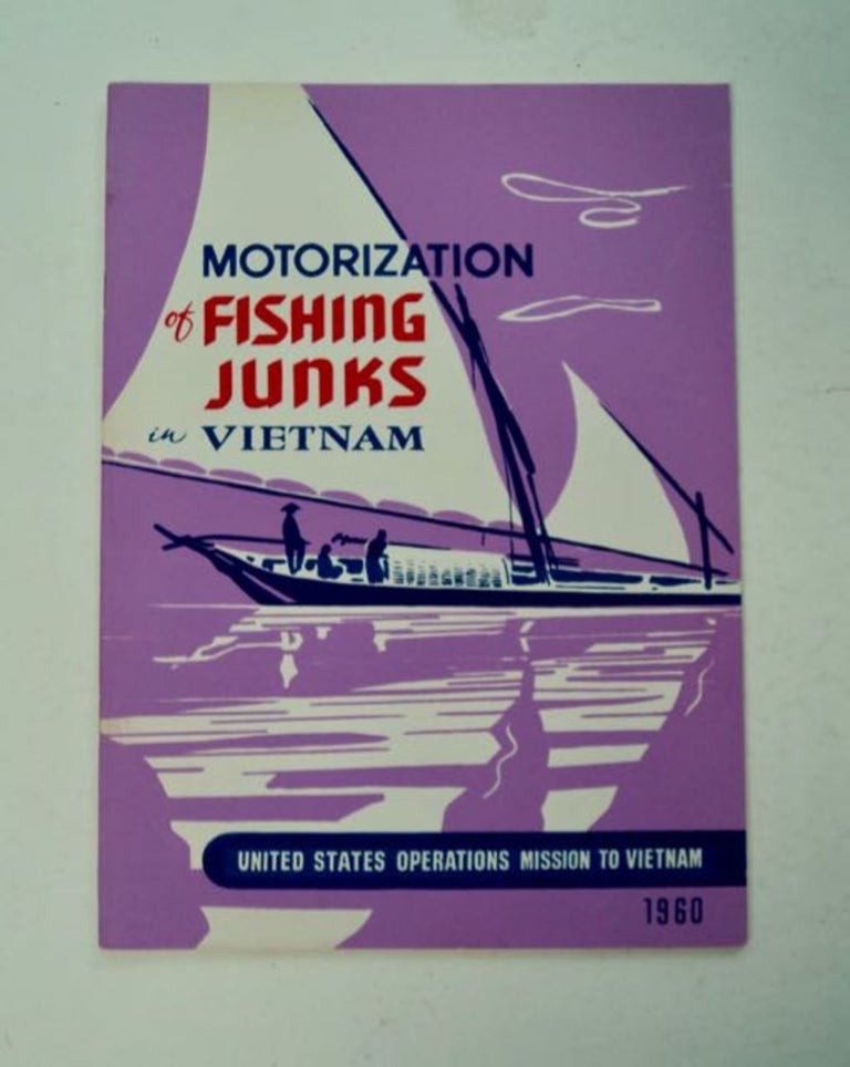 [97674] The Motorization of Vietnamese Fishing Junks. Robert J. SCHOETTLER.