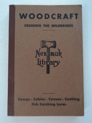 97686] Woodcraft: The Spirit of the Outdoors. "NESSMUK", George W. Sears