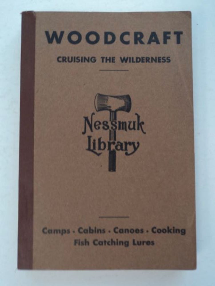 [97686] Woodcraft: The Spirit of the Outdoors. "NESSMUK", George W. Sears.