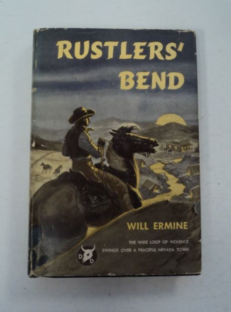 [97704] Rustlers' Bend. Will ERMINE, Harry Sinclair Drago.