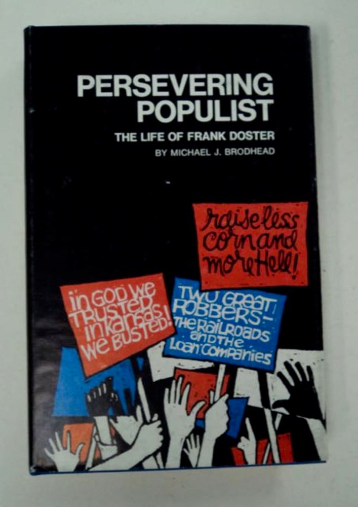 [97735] Persevering Populist: The Life of Frank Doster. Michael J. BRODHEAD.