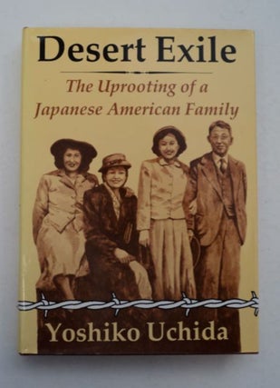 97768] Desert Exile: The Uprooting of a Japanese American Family. Yoshiko UCHIDA
