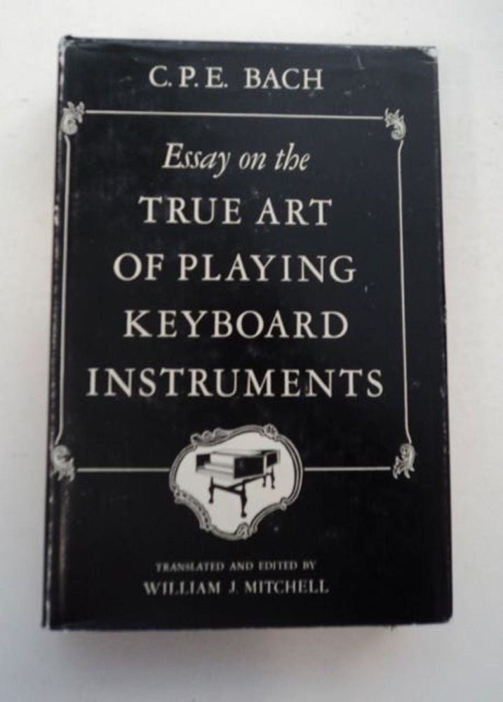 [97769] Essay on the True Art of Playing Keyboard Instruments. Carl Philipp Emanuel BACH.
